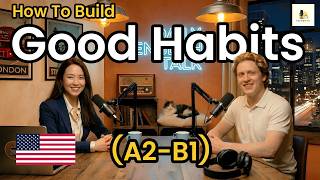 Build Good Habits 🎯 Learn 10 English Words & Phrases | Slow English Podcast