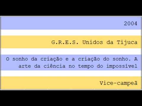2004 - G.R.E.S. Unidos da Tijuca