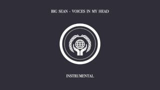 Big Sean - Voices In My Head (Instrumental)