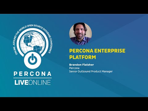 Percona Enterprise Platform - Brandon Fleisher - Percona Live Online - Database Framework