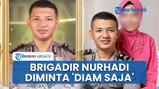 Percakapan Brigadir Nurhadi dan Tersangka Dibongkar Kakak Ipar, Istri Bantah Terima Uang Damai