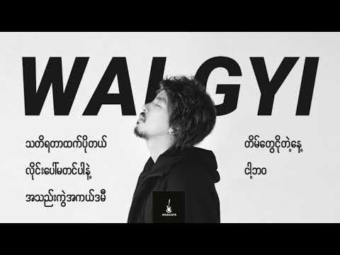 Wai Gyi Songs Collection