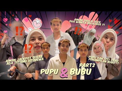 PUPU BUBU PART 2⁉️ AIMAN MENANG BESAR SEBAB ADA TETAMU ISTIMEWA‼️ PUPU DAN ❓❓ UBAH PENAMBILAN BUBU⁉️