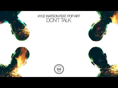 Kyle Watson Feat. Pop Art - Don't Talk (Skull Colorful Bootleg)