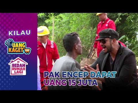 Pak Encep Berhak Dapat Uang 15 Juta - Kilau Uang Kaget & Bedah Rumah