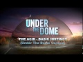 The Acid - Basic Instinct (Under The Dome Version ...