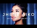 Jhené Aiko- Do Better Blues Pt. 2 “Marvin’s room” (Lyrics)