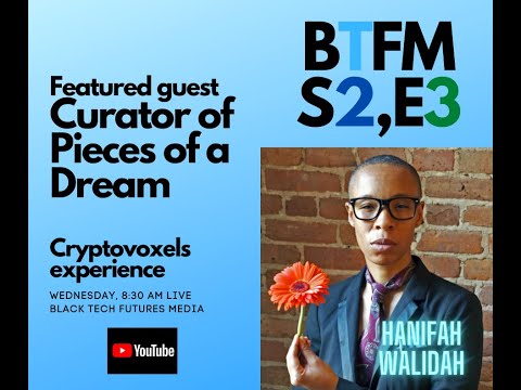 Black Tech Futures Media - S2, E3 featuring guest Artist, Hanifah Walidah