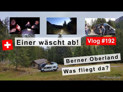 #192 Schweiz, Berner Oberland | Wir brauchen einen Plan B | Grillabend & ein perfektes Frühstück