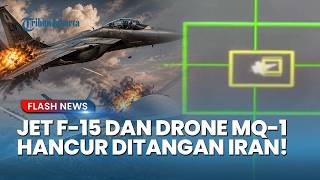 Kejayaan Teheran! Iran Berhasil Merontokkan Jet Tempur F-15 Serta Drone MQ-1 Predator Milik Amerika