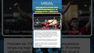 Jokowi Saksikan Timnas Indonesia U-19 Kalahkan Vietnam 2-1, Bobby Nasution Jadi Sopir
