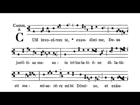 Feria III post Dominicam I Quadr. (Tuesday after I Sunday of Lent) - Communio (Cum invocarem te)