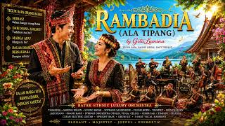 Download lagu RAMBADIA (ALA TIPANG) – GitaLumina (Batak Ethnic Luxury Orchestra Version) Cipt. Ismail Hutajulu mp3 Download lagu RAMBADIA (ALA TIPANG) – GitaLumina (Batak Ethnic Luxury Orchestra Version) Cipt. Ismail Hutajulu mp3