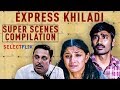 Express Khiladi Thodari Hindi Dubbed Super Scenes Compilations Latest Hindi Dubbed Movie 2019