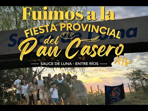 Asi se vive la Fiesta del Pan Casero🥖| Sauce de Luna, Entre Rios.