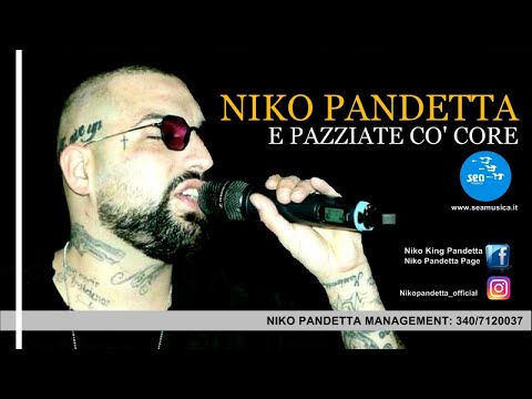 Niko Pandetta - E pazziate co' core (Ufficiale 2017)