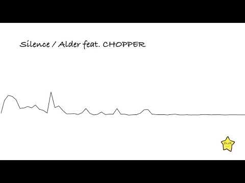 Silence - Alder feat. CHOPPER