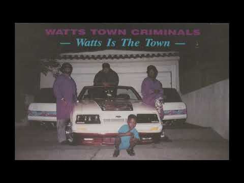 Watts Town Criminals - You Don't Know Watts Up (1991, Watts L.A. CA )