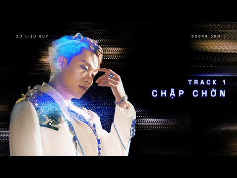Dương Domic - Chập Chờn