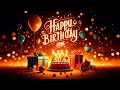 Happy Birthday Song Remix 2024 | Happy Birthday Songs For Your Special Day | Happy Birthday Party