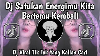 Download lagu DJ SATUKAN ENERGIMU KITA BERTEMU KEMBALI || DJ VIRAL TIK TOK TERBARU YANG KALIAN CARI ❗❗❗ mp3