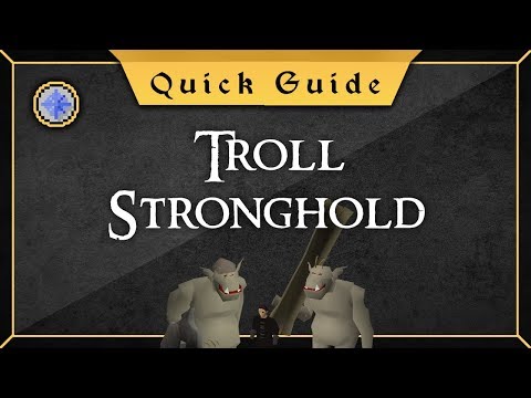 [Quick Guide] Troll Stronghold