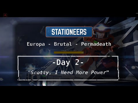 Stationeers EBP - Day 2 - Scotty, I Need More Power