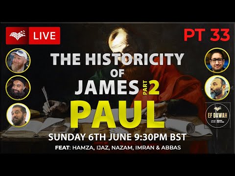 Testing the Historicity of James Pt 2 | Paul | Part 33