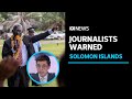 Journalists Could Be Blocked From Entering Solomon Islands ABC News
