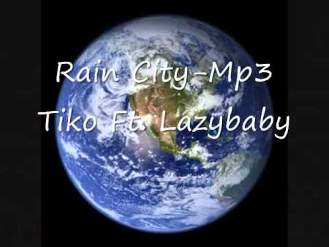 Rain City-Mp3TikooFt.LazyBaby