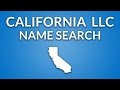 California LLC - Name Search California LLC - Name Search