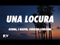 Ozuna x J Balvin x Chencho Corleone - Una Locura (Letra/Lyrics)