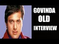 HERO GOVINDA OLD INTERVIEW