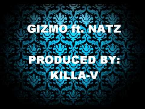 Natz Ft Gizmo - Who Were We (Produced By Killa V)