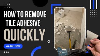 How to remove tile adhesive quick and easy