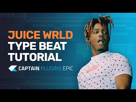 Juice Wrld Type Beat with Captain Plugins Epic - Tutorial