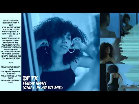 DF FX - Friday Night (Chill Playlist Mix)