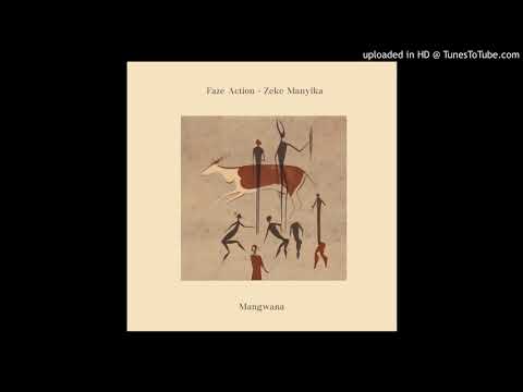 Faze Action feat. Zeke Manyika - Mangwana (Paradise '89 dub)