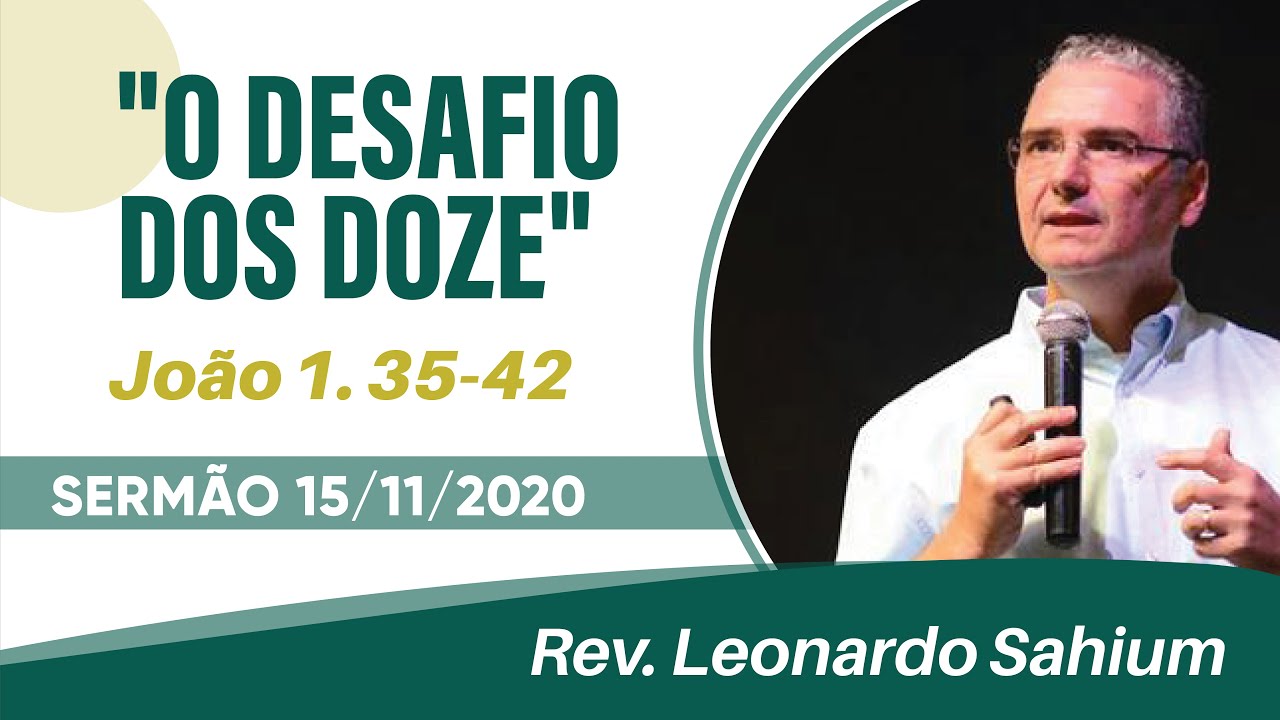 "André - o desafio dos Doze" João 1. 35-42 - Rev Leonardo Sahium-manhã 15.11.2020.IPG.