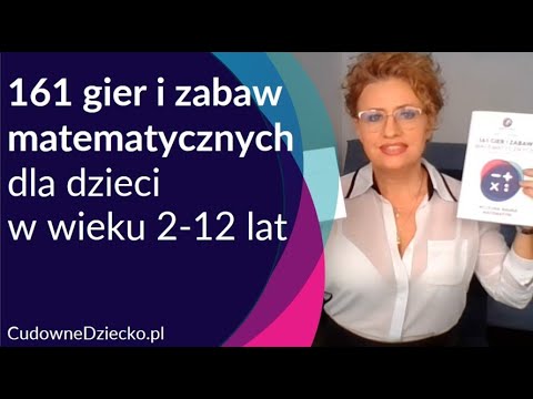 161 gier i zabaw matematycznych dla dzieci 2-12 lat - Cudowne Dziecko