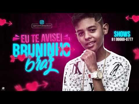 MC Bruninho Braz  ( EU TE AVISEI  ) música - 2018