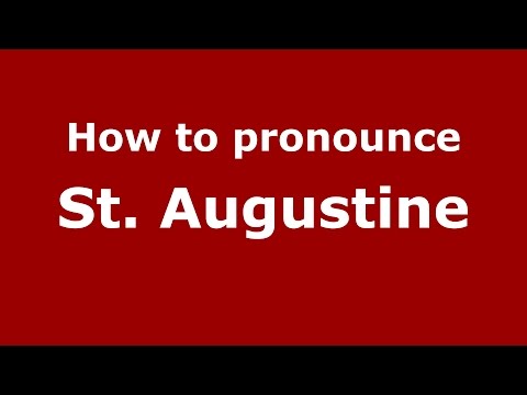 How to pronounce St. Augustine (American English/US) - PronounceNames.com