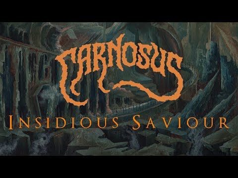 CARNOSUS - Insidious Saviour (Official Stream 2019)