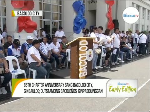 GMA Regional TV Early Edition: 85th Bacolod City Charter Day