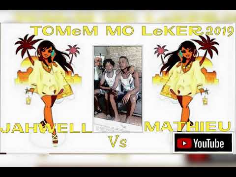 (Tomem mo leker 2019) JAHWELL Vs MATHIEU