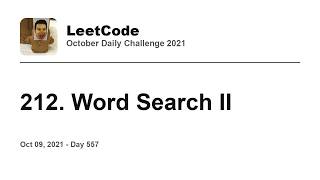 YouTube video 'Daily Leetcode #557: Oct 09, 2021 - 212. Word Search II'