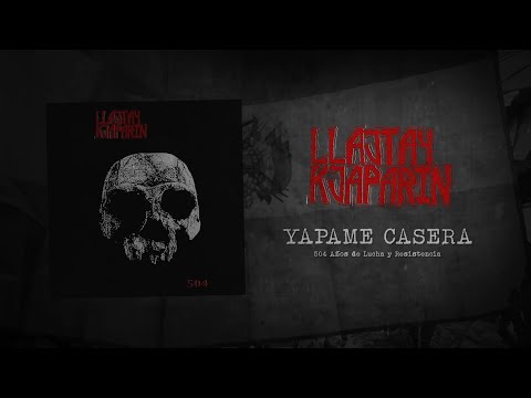 LLAJTAY KJAPARIN - YAPAME CASERA