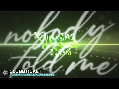 Clubbticket - Nobody Told Me (Giga Dance Remix)