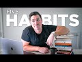 5 small HABITS that will change YOUR life forever