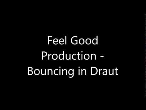 Feel Good Production - Bouncing in Draut (Orginal Mix)